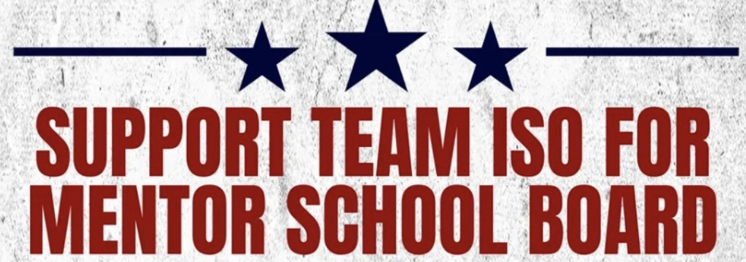 SUPPORT TEAM ISO FOR MENTOR SCHOOL BOARD